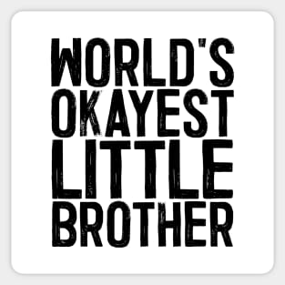 World's Okayest Little Brother Sticker